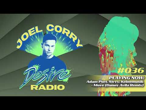 JOEL CORRY -  DESIRE RADIO #036