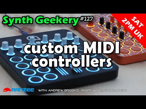 Synth Geekery 127 - Custom MIDI Controllers