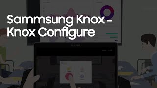 Samsung Knox | Knox Configure anuncio