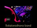 Balajiaradhana Band Engiruntho Ilangkuruvi