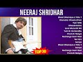 Neeraj Shridhar 2024 MIX Best Songs Bhool Bhulaiyaa 2 Title Track Character Dheela From Tum