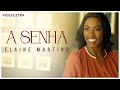 Elaine Martins A Senha VideoLETRA Oficial