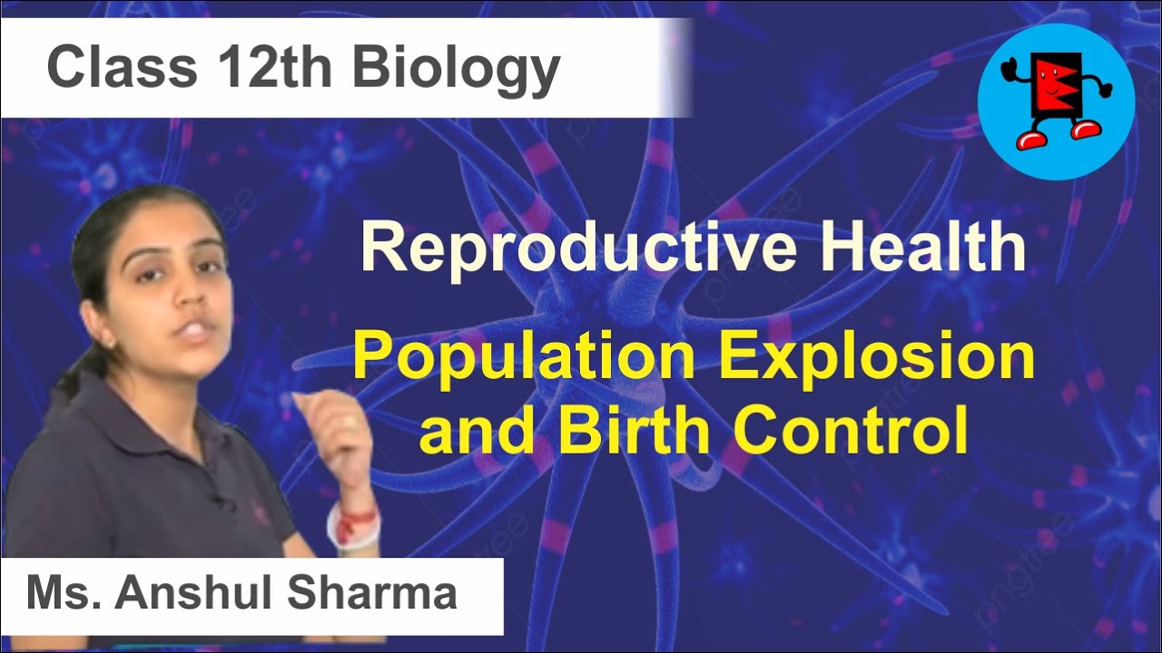 CBSE Class 12 Biology Reproductive Health Population Explosion and Birth Control |Extraminds