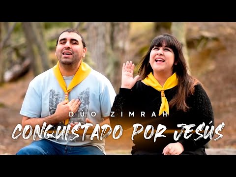Dúo Zimrah - Conquistado Por Jesús (Video Oficial) | Canto para Conquistadores