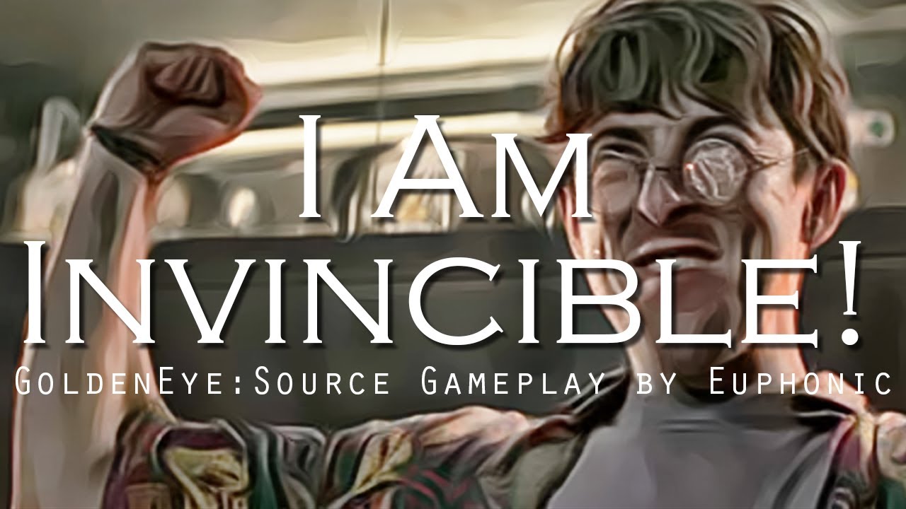 I Am Invincible! — Custom Game Mode for GoldenEye: Source