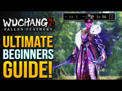 Wuchang Fallen Feathers - Ultimate Beginner's Guide