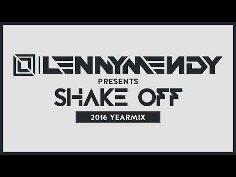 LennyMendy Pres. Shake Off - 2016 YEARMIX