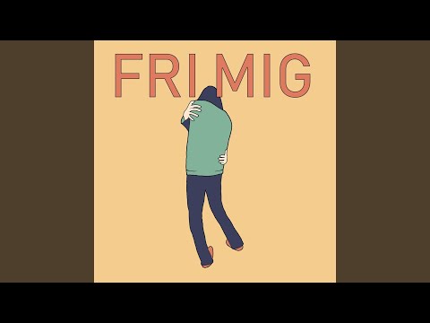 Fri Mig