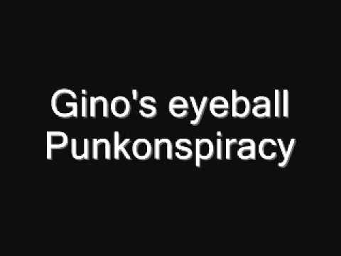 Gino's eyeball  Punkonspiracy