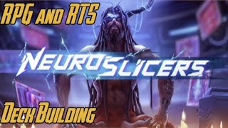 Neuroslicers | Tutorial 3 Longest Tutorial Ever | Cyberpunk RTS RPG Deck Building