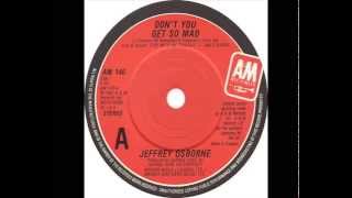 Jeffrey Osborne - Don&#39;t You Get So Mad (Dj &#39;&#39;S&#39;&#39; Remix)