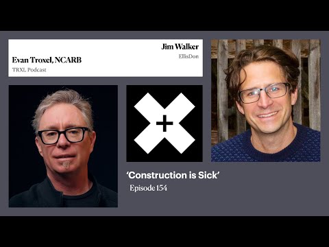 154: 'Construction is Sick', with Jim Walker - YouTube