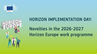 Horizon Implementation Day: Novelties in the 2026-2027 Horizon Europe work programme (20 Jan 2026)