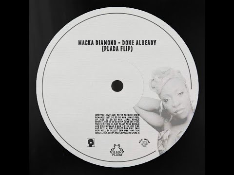 Macka Diamond - Done Already (PLADA flip)