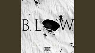 B.L.O.W.