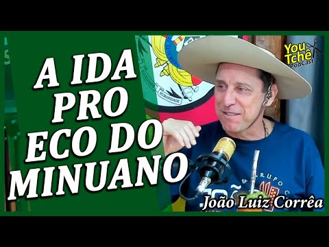 THE TRIP TO THE ECO DO MINUANO - JOÃO LUIZ CORRÊA