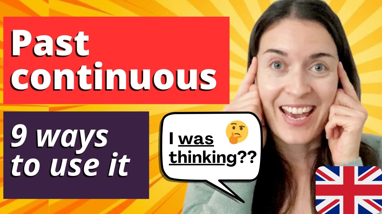 PAST CONTINUOUS TENSE in English: 9 ways to use it!