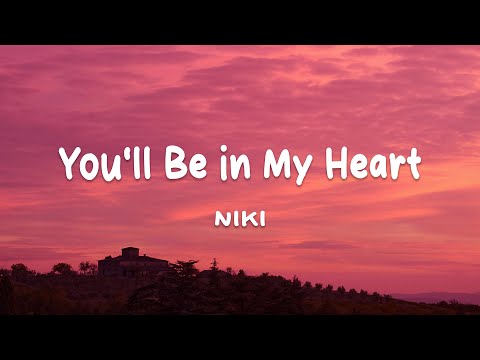 NIKI - You'll Be in My Heart (Lyrics) ft. Phil Collins