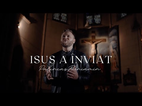 Beniamin Palincas - Isus a înviat (Official Music Video)