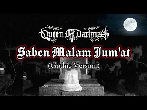 Saben Malam Jum'at || Cover Queen Of Darkness || Gothic Metal Version || Sholawat