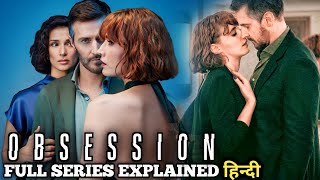 Obsession 2023 Nétflix Series Explained in Hindi | Series Explored