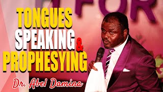 TONGUES SPEAKING AND PROPHESYING DEMYSTIFIED - Dr 