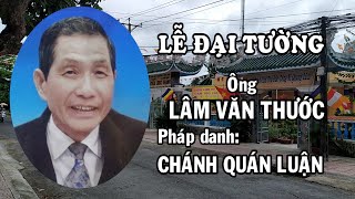 Lễ đại Tưởng Ông LÂM VĂN THƯỚC