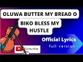 Oluwa butter my bread o, Biko bless my hustle
