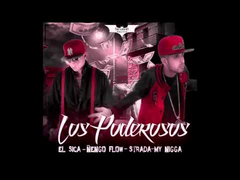 El Sica ft.Ñengo Flow - Los Poderosos