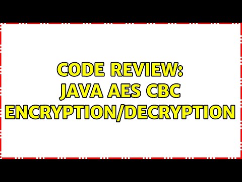 Code Review Java Aes Cbc Encryptiondecryption 3 Solutions