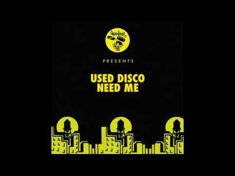 Used Disco - Need Me (Original Mix)