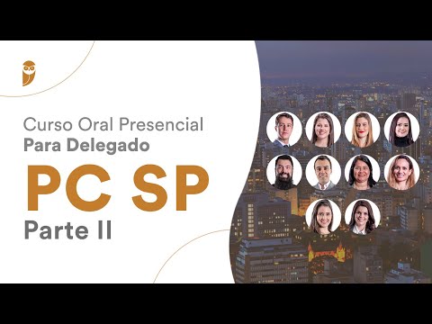 Curso Oral Presencial para Delegado PC SP - Parte II