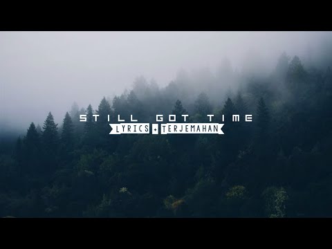 Flux Vortex - Still Got Time [Lyrics+ Terjemahan]