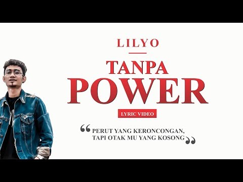 LILYO - Tanpa Power ( Lyric Video )