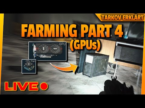 So findet ihr Grafikkarten (GPUs) für Farming Part 4 - Tarkov erklärt