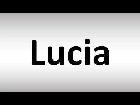 How to Pronounce Lucia