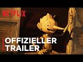 Guillermo Del Toros Pinocchio Offizieller Trailer Netflix