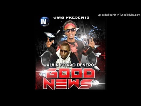 Alvin ft Kao Denero - Good news (2018)