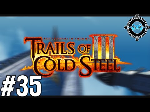 Royal Surprise - Blind Let's Play Trails of Cold Steel III Episode #35