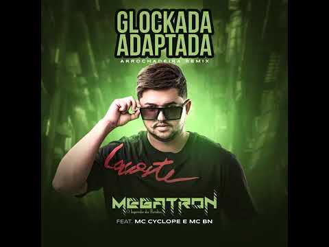 MEGATRON 2.0 - GLOKADA ADAPTADA - FEAT : MC CYCLOPE E MC BN - 2022