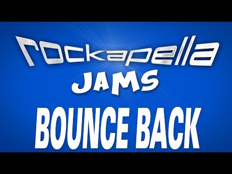 BOUNCE BACK  |  Rockapella Jams (parody)