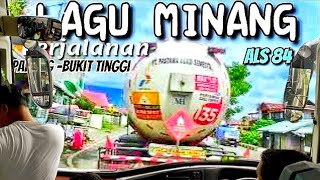 Download lagu Lagu Minang Paling Dicari Untuk Perjalanan Bus (ALS 84 PADANG -MEDAN) mp3