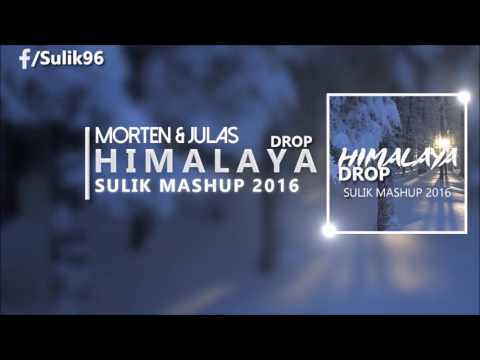 MORTEN&Jula -Himalaya Drop(Sulik MashUp 2016)