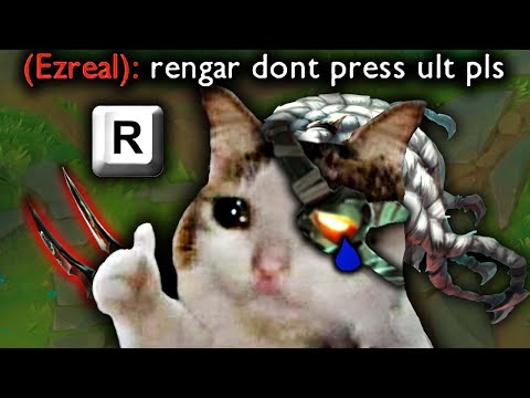 RENGAR DON'T PRESS R PLS
