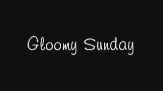 Billie Holiday - Gloomy Sunday