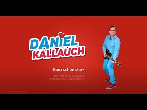 Daniel Kalluch - Ganz schön stark (Ganz schön stark)