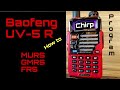 Baofeng UV-5R How to NOT Program MURS GMRS FRS using CHIRP