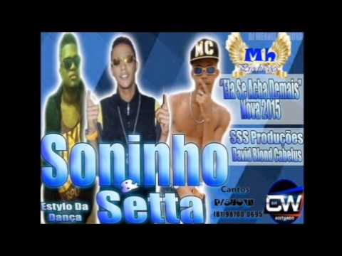 Mc's Soninho & Setta Ela Se Acha de Mais
