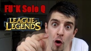 Reasons why I HATE Solo Q! | League Of Legends | Gross Gore