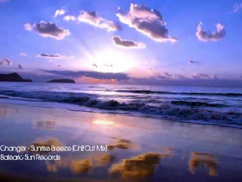 Changer - Sunrise Breeze (Chill Out Mix)